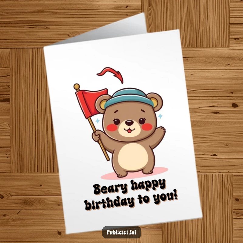 Funny Free Printable Birthday Card: Playful bear in hat waving red banner, party celebration, downloadable.