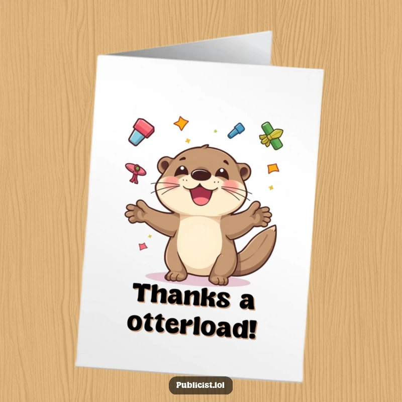 Funny free printable thank you card: a smiling otter juggles colorful flyers, expressing sincere gratitude with a whimsical flair.