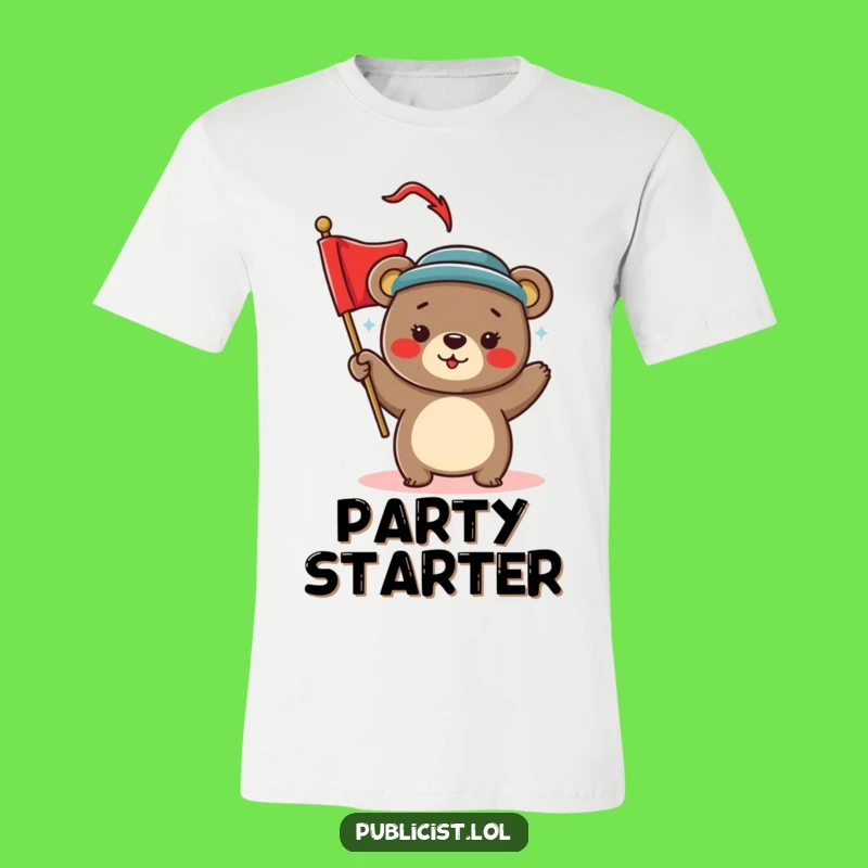 Funny Bear Party Starter T-Shirt - Stylish Hat Bear Waving Banner Tee Gift